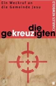 Charles Newbold - Karin Weber - Die Gekreuzigten Die Gekreuzigten