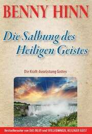 Benny Hinn - Markus Rapp - Die Salbung Die Salbung