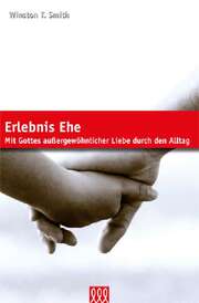 Winston T. Smith - Erlebnis Ehe Erlebnis Ehe