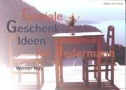 Werner May - Geniale Geschenkideen für Jedermann Geniale Geschenkideen für Jedermann