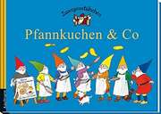 Eva Zeidler - Elke Schuster - Timo Schuster - Manfred Rohrbeck - Elke und Timo Schuster - Zwergenstübchen Pfannkuchen & Co Zwergenstübchen Pfannkuchen & Co