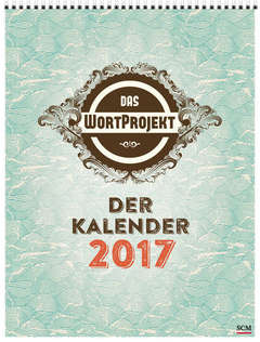 Das WortProjekt: Der Kalender 2017 Das WortProjekt: Der Kalender 2017