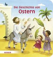 Die Geschichte von Ostern Die Geschichte von Ostern
