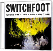Switchfoot - CD: Where The Light Shines Through CD: Where The Light Shines Through