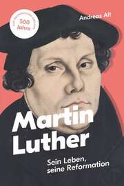 Andreas Alt - Martin Luther Martin Luther